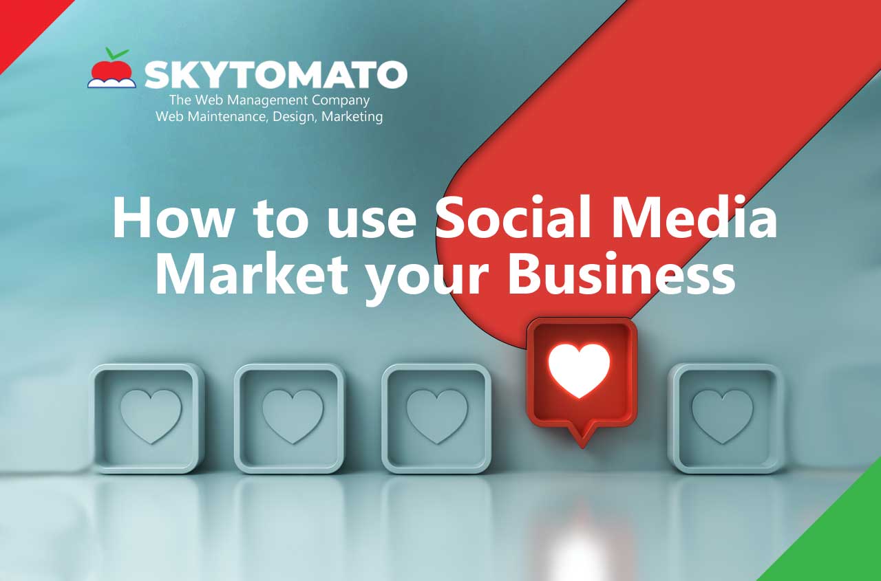 How to use Social Media market your business how-to-use-social-media-market-your-business-1280x845